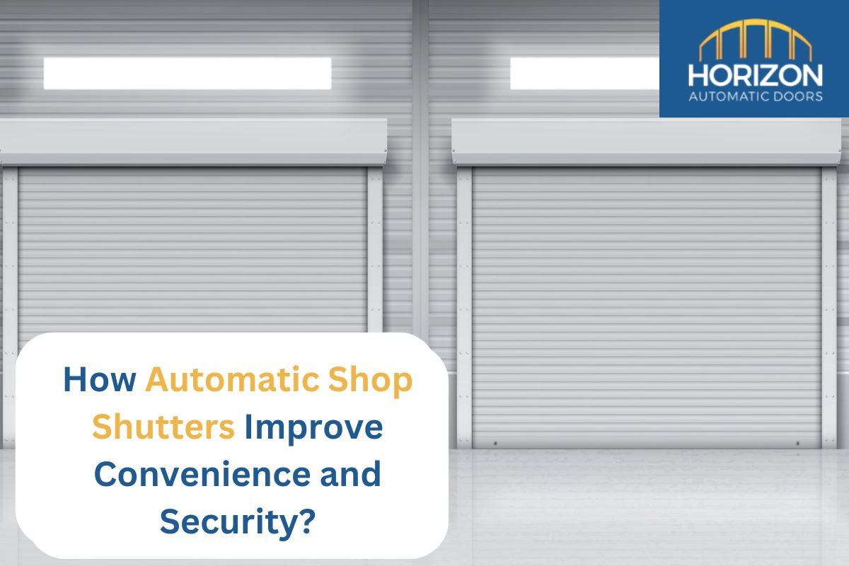 How Automatic Shop Shutters Improve Convenience and Security